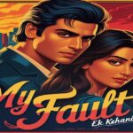 my fault movie hindi dubbed